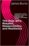 The Real 3R's: Respect, Responsibility, and Resilience