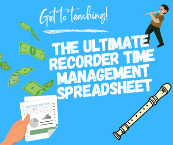 Preview of The Ultimate Recorder Time Management Spreadsheet - The Business of Recorders