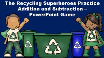 Preview of The Recycling Superheroes Practice Addition and Subtraction - PowerPoint Game
