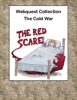 Preview of The Red Scare  -The Cold War-Webquest