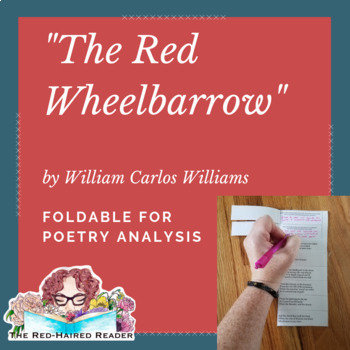 folkeafstemning Fordampe Lima The Red Wheelbarrow by William Carlos Williams Foldable Poetry Analysis  Activity