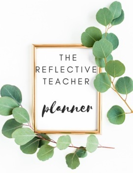 Preview of 2023-2024 The Reflective Teacher Planner Editable!