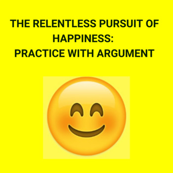 Preview of The Relentless Pursuit of Happiness: Practice with Argument