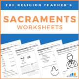 The Religion Teacher's Seven Sacraments Worksheet Collection
