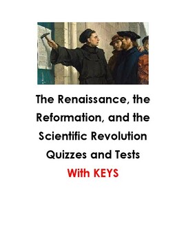 Preview of The Renaissance, Reformation, and Scientific Revolution Quizzes & Tests