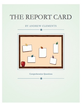 Preview of The Report Card by Andrew Clements Comprehension Questions