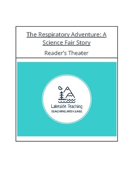 Preview of The Respiratory Adventure: A Science Fair Story --- Reader’s Theater