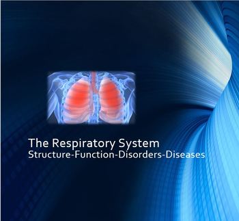 Preview of Respiratory System: Structure-Function-Disorders-Diseases