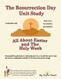 The Resurrection Day Unit Study | About Easter & Holy Week