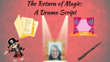 The Return of Magic - A Short, Comedic Drama Script