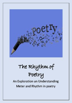 The Rhythm of Poetry / An Exploration in Rhythm and Meter in Poetry