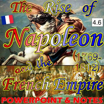 Preview of The Rise of Napoleon Bonaparte & the French Empire (4.6)