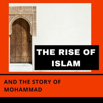 Preview of The Rise of Islam and the Story of Muhammad