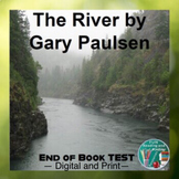 The River by Gary Paulsen End of Book Test Printable and D