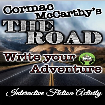 Preview of The Road | Cormac McCarthy | Interactive Fiction Activity | DIGITAL & PRINT