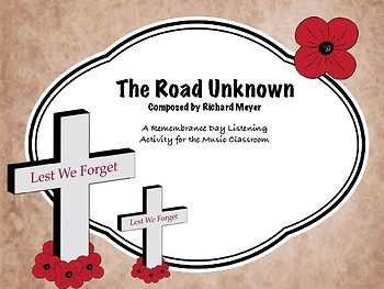 Preview of The Road Unknown - A Remembrance Day Listening Activity for the Music Classroom