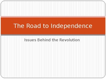 Preview of The Road to Independence: Issues Behind the Revolution