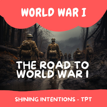 The Road to World War I: Causes and Impact - Lesson Pack by Shining ...