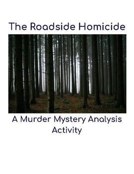 Preview of The Roadside Homicide - A Murder Mystery Analysis Activity