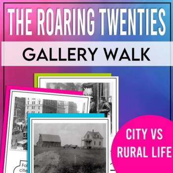 Preview of The Roaring Twenties: Gallery Walk Stations (City vs. Rural Life)