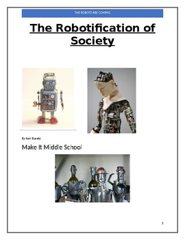Preview of The Robots Are Coming: How Automation and "Robotification" impacts the future!