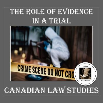 Preview of The Role of Evidence in a Trial (CANADA)