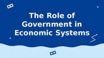 Preview of The Role of Government in Economic Systems