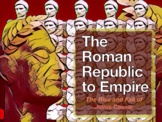 The Roman Republic to Empire: Julius Caesar to Augustus Sl