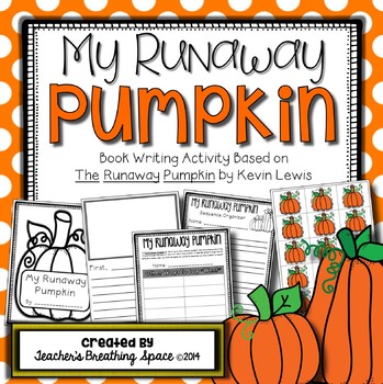 Preview of The Runaway Pumpkin  | Pumpkin Writing Book Activity With Graphic Organizers