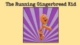 The Running Gingerbread Cookie