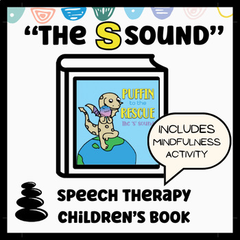 Preview of The S Sound | Speech Therapy and Mindfulness