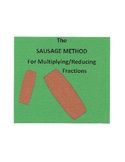 The SAUSAGE METHOD for Multiplying and Reducing Fractions