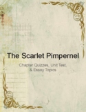The Scarlet Pimpernel - Chapter Quizzes, Unit Tests, & Ess