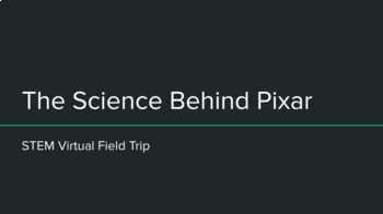 Preview of The Science Behind Pixar Exhibit- STEM Virtual Field Trip