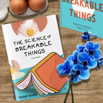 Preview of The Science of Breakable Things Novel Study - Science Literacy