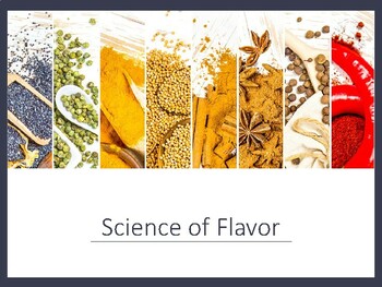 Preview of The Science of Flavor [Powerpoint, G-Slide, Lesson]