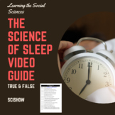 The Science of Sleep Video Guide for the SciShow from YouTube