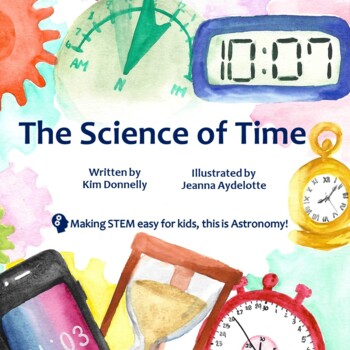 Preview of The Science of Time (Rhyming STEM Nonfiction Story, NGSS, CCSS)