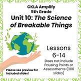 The Science of Unbreakable Things  Slides Part 2 CKLA 5th Grade