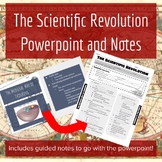 The Scientific Revolution Powerpoint and Guided Notes