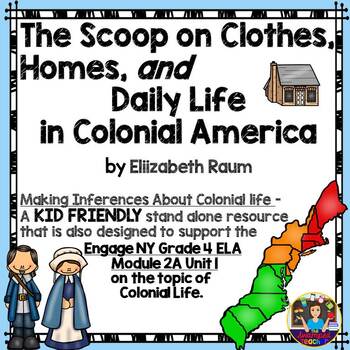 Preview of The Scoop on Clothes, Homes, & Daily Life in Colonial America - EngageNY Gr 4