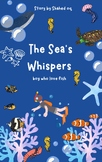 The Sea's Whispers Story boy who love fish | short story |