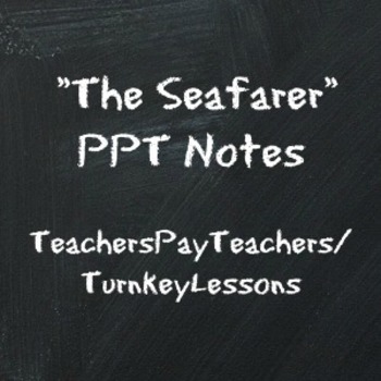 Preview of "The Seafarer" Powerpoint Lecture + Teacher Notes and Poem Annotation