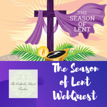 Preview of The Season of Lent WebQuest