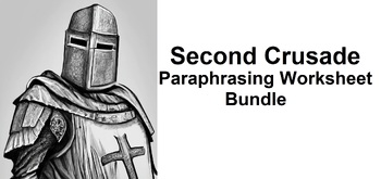 Preview of The Second Crusade (1147-1149) Paraphrasing Worksheet Bundle (5 PDF Assignments)