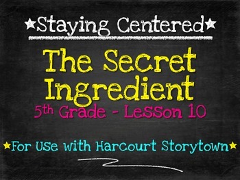 Preview of The Secret Ingredient  5th Grade Harcourt Storytown Lesson 10