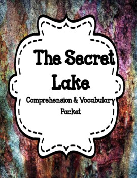 Preview of The Secret Lake - Comprehension and Vocabulary Packet Print and Digital