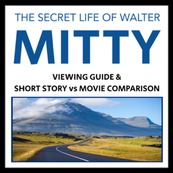 Preview of The Secret Life of Walter Mitty: Viewing Guide & Short Story vs. Film Comparison