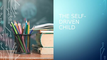 Preview of The Self-Driven Child Power Point Presentation