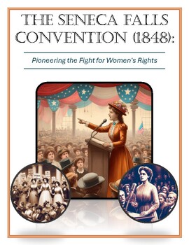 Preview of The Seneca Falls Convention (1848): Pioneering the Fight for Women's Rights: DBQ